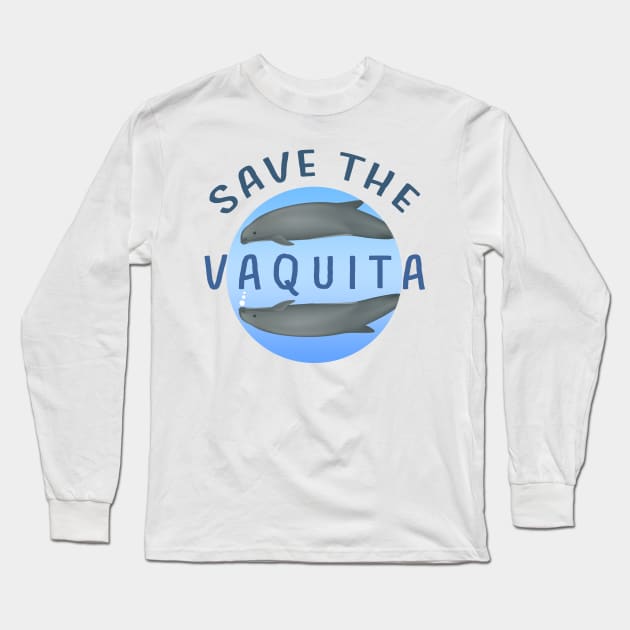 Save The Vaquita day July 7th for sea lovers Long Sleeve T-Shirt by aimed2